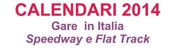 FMI Calendario Speedway e Flat track in Italia 2014